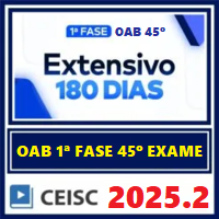 OAB 1ª FASE 45º EXAME (EXTENSIVO 180 DIAS) 2025.2