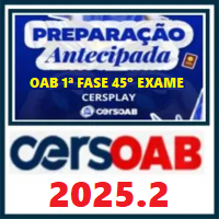OAB 1ª FASE 45º EXAME (PREPARAÇÃO ANTECIPADA) 2025.2