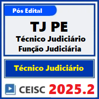 TJ-PE (TÉCNICO JUDICIÁRIO - FUNÇÃO JUDICIÁRIA) PÓS EDITAL 2025.2