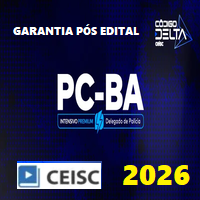 PC BA (DELEGADO DE POLÍCIA CIVIL DA BAHIA - INTENSIVO PREMIUM) GARANTIA PÓS EDITAL 2026