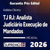 TJ RJ (ANALISTA JUDICIÁRIO - EXECUÇÃO DE MANDADOS) GARANTIA PÓS EDITAL 2026