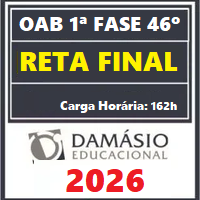 OAB 1ª FASE 46º EXAME (RETA FINAL) DAMÁSIO 2026