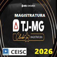 TJ MG (MAGISTRATURA ESTADUAL DE MINAS GERAIS - JUIZ DE DIREITO) CLUB - GARANTIA PÓS EDITAL 2026