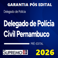 PC PE (DELEGADO DE POLÍCIA CIVIL DE PERNAMBUCO) GARANTIA PÓS EDITAL 2026