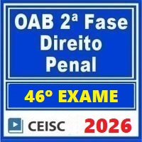 OAB 2ª FASE 46º EXAME – REPESCAGEM (DIREITO PENAL) 2026