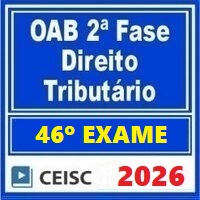 OAB 2ª FASE 46º EXAME – REPESCAGEM (DIREITO TRIBUTÁRIO) 2026