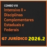 COMBO VIII (CARREIRA JURÍDICA ANUAL INTENSIVO II + DISCIPLINAS COMPLEMENTARES ESTADUAIS E FEDERAIS) G7 JURÍDICO 2026.2