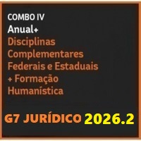 COMBO IV (CARREIRAS JURÍDICAS ANUAL INTENSIVO I + INTENSIVO II + COMPLEMENTARES ESTADUAIS E FEDERAIS + FORMAÇÃO HUMANÍSTICA) G7 JURÍDICO 2026.2