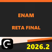 ENAM RETA FINAL (REVISÃO COMPLETA PARA EXAME NACIONAL DA MAGISTRATURA) G7 JURÍDICO 2026.2