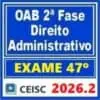 Imagem sobre o Exame 47ª fase OAB Direito Administrativo 2026.2.