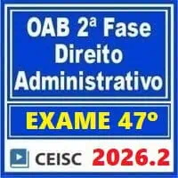 Imagem sobre o Exame 47ª fase OAB Direito Administrativo 2026.2.
