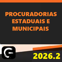 PGE E PGM (PROCURADORIAS ESTADUAIS E MUNICIPAIS) G7 JURÍDICO 2026.2