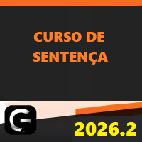 CURSO DE SENTENÇA CIVIL E PENAL PARA MAGISTRATURA ESTADUAL E FEDERAL) G7 JURÍDICO 2026.2